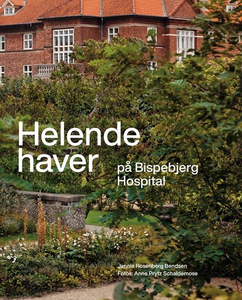 Helende haver - På Bispebjerg Hospital