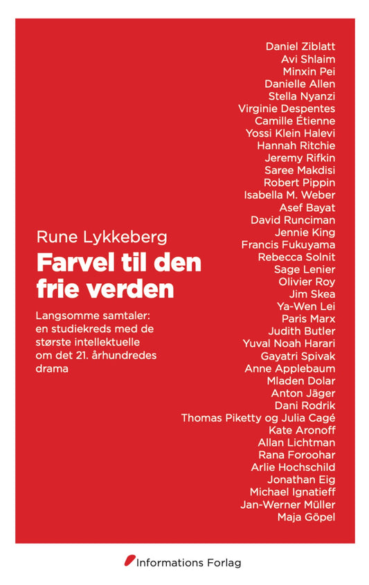 Farvel til den frie verden - Langsomme samtaler: en studiekreds med de største intellektuelle om det 21. århundredes drama