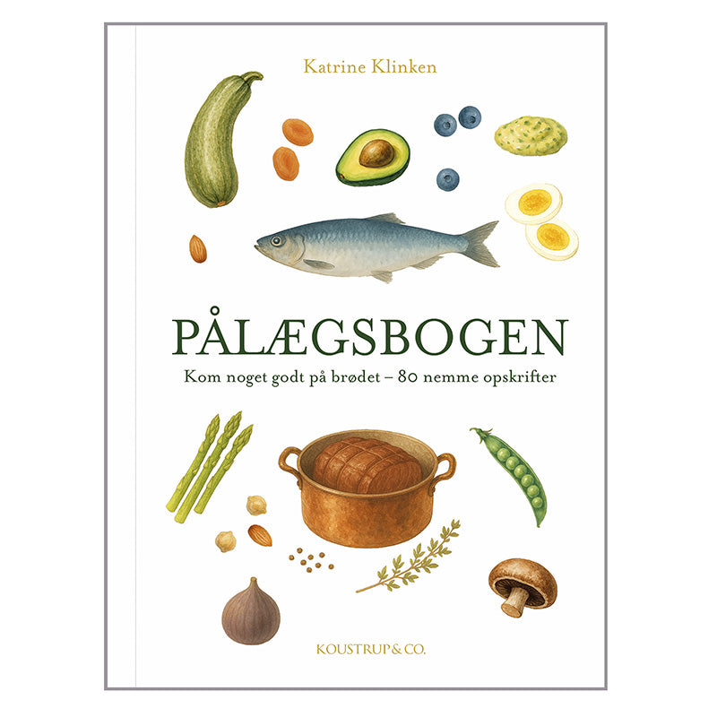 Pålægsbogen - Kom noget godt på brødet – 80 nemme opskrifter