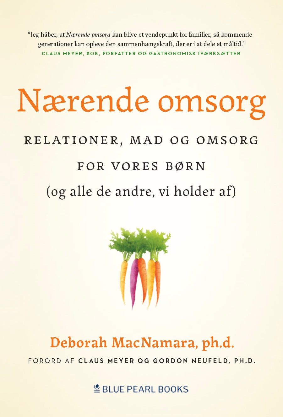 Nærende Omsorg - Relationer, mad og omsorg for vores børn (og alle de andre vi holder af)