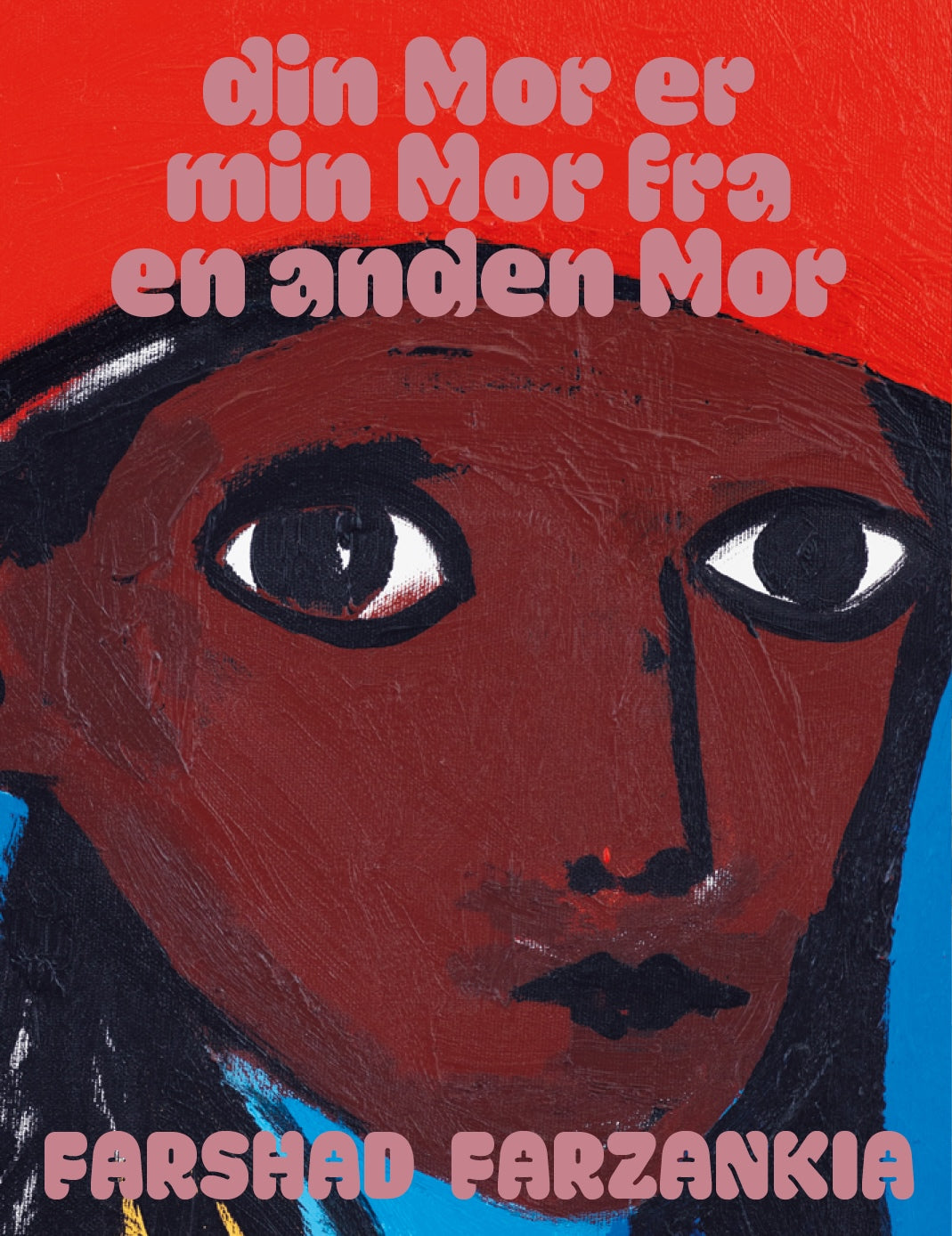 Farshad Farzankia - din Mor er min Mor fra en anden Mor
