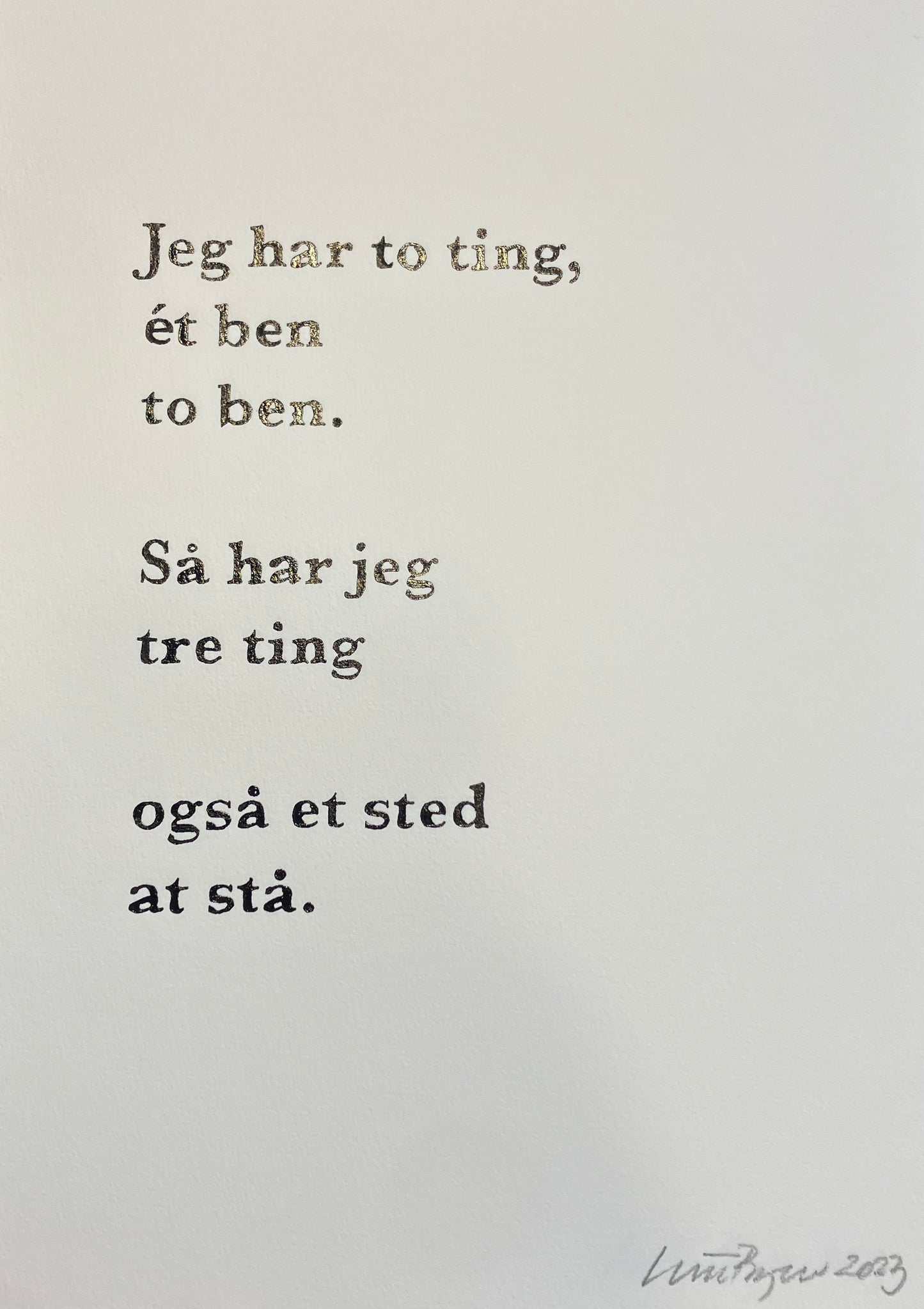 Håndskrevet lyrik, Jeg har to ting