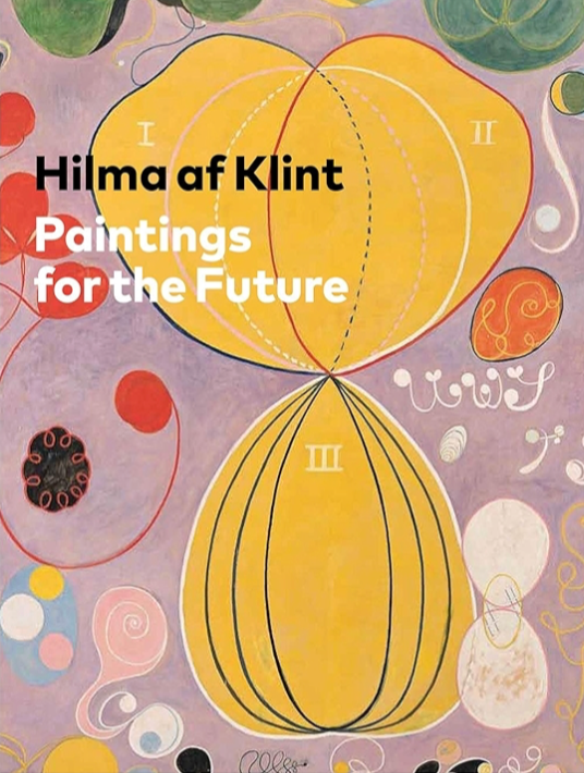 Hilma af Klint - Paintings for the Future