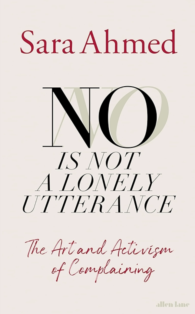 No Is Not a Lonely Utterance - The Art and Activism of Complaining