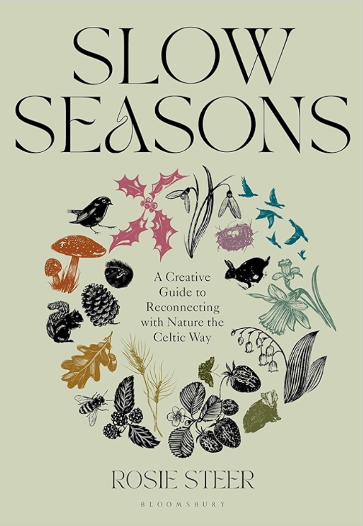 Slow Seasons - A Creative Guide to Reconnecting with Nature the Celtic Way
