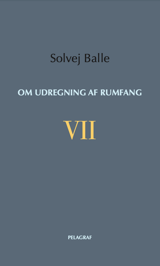 Om udregning af rumfang VII – forudbestil signeret eksemplar