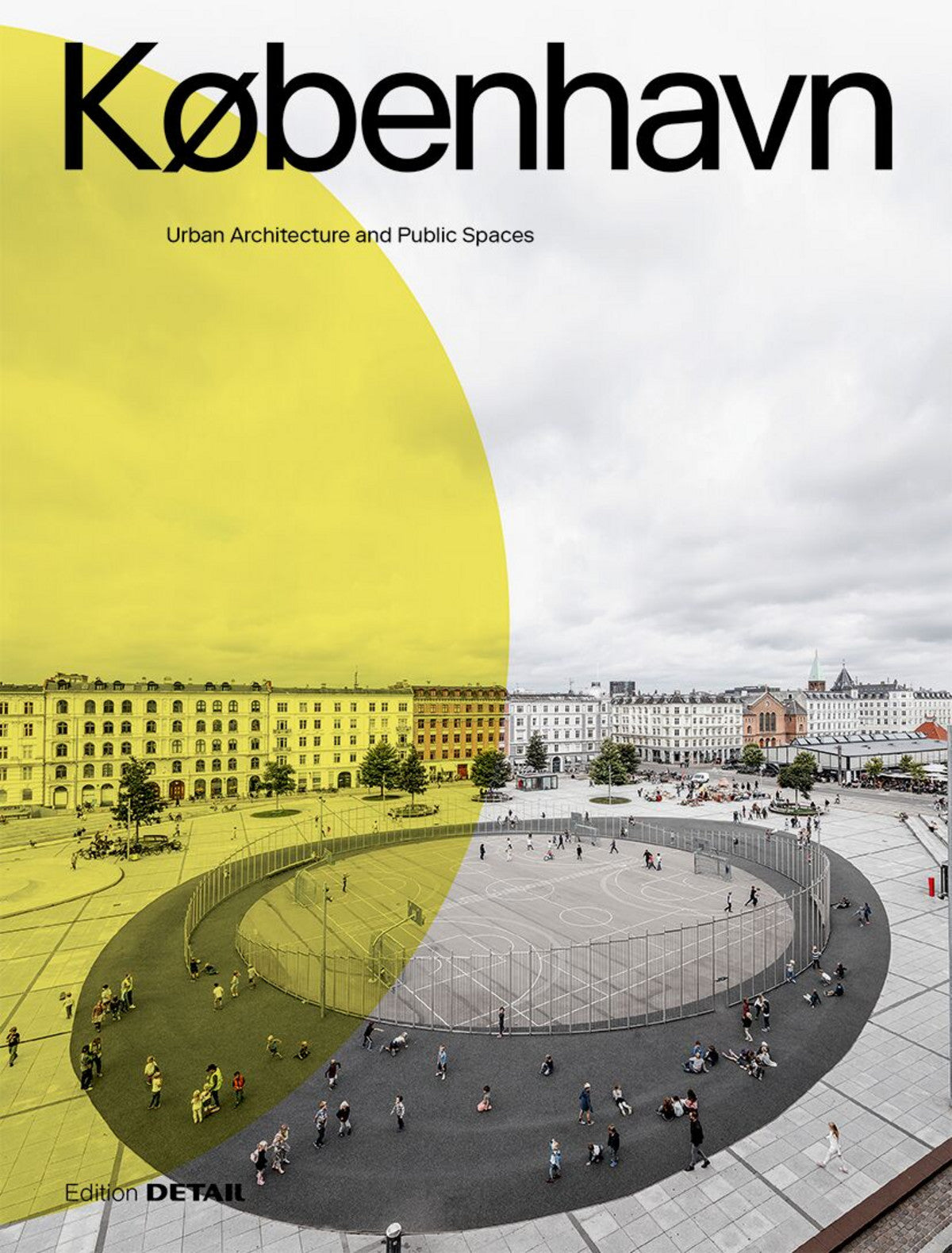 KØBENHAVN. Urban Architecture and Public Spaces