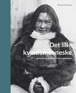 Det lille kvindemenneske - Arnarulúnguaq og Den store slæderejse