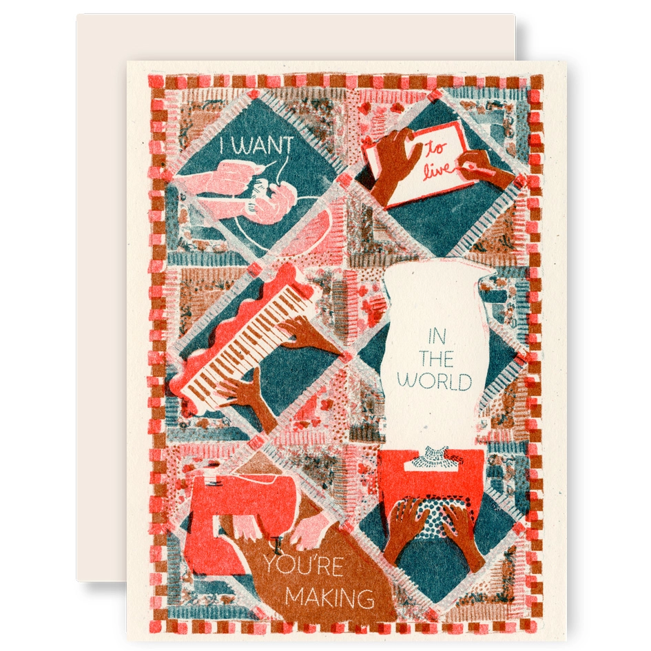 The World You're Making - Activism Risograph/Letterpress Card