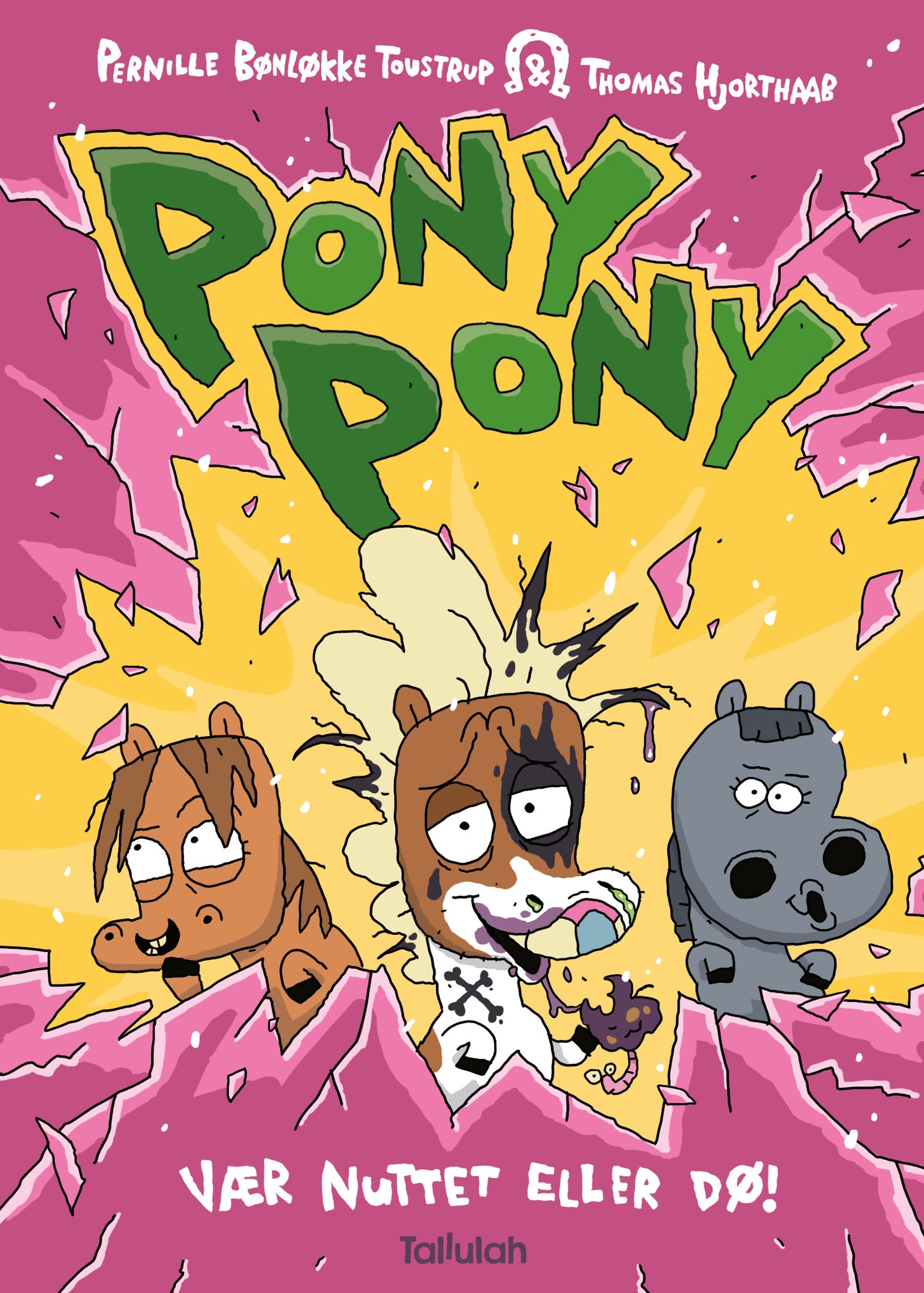 Pony Pony – Vær nuttet eller dø! - Pony Pony 1