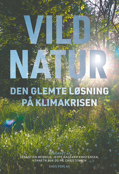Vild natur - Den glemte løsning på klimakrisen