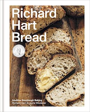 Richard Hart Bread - Intuitive Sourdough Baking