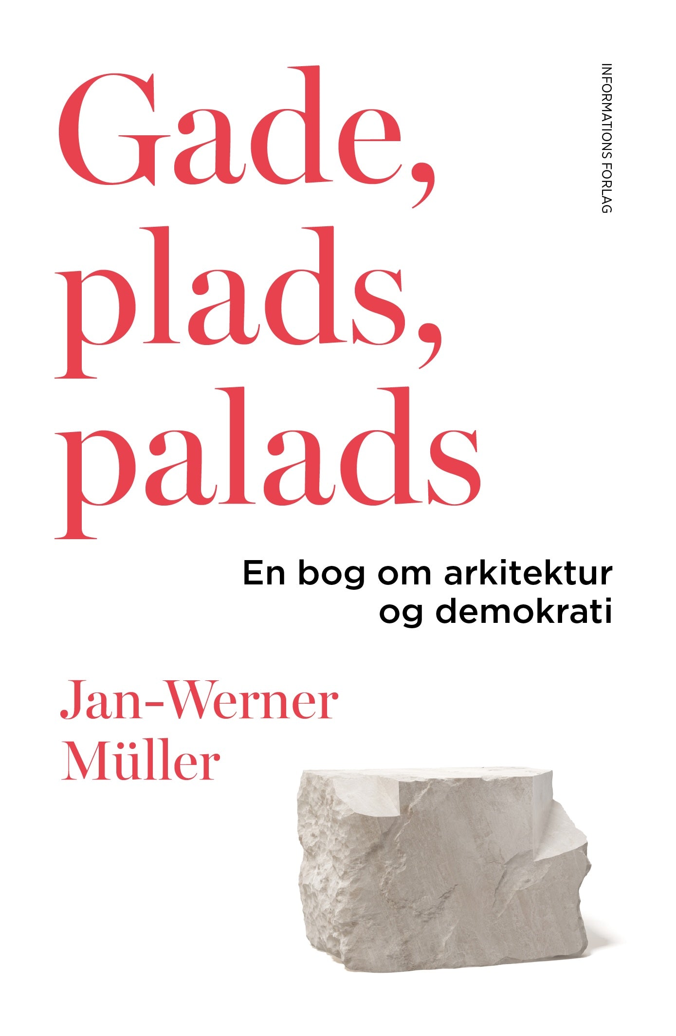 Gade, plads, palads - En bog om arkitektur og demokrati