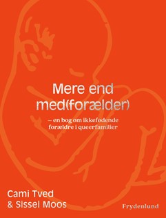 Mere end med(forælder)  – en bog om ikkefødende forældre i queerfamilier