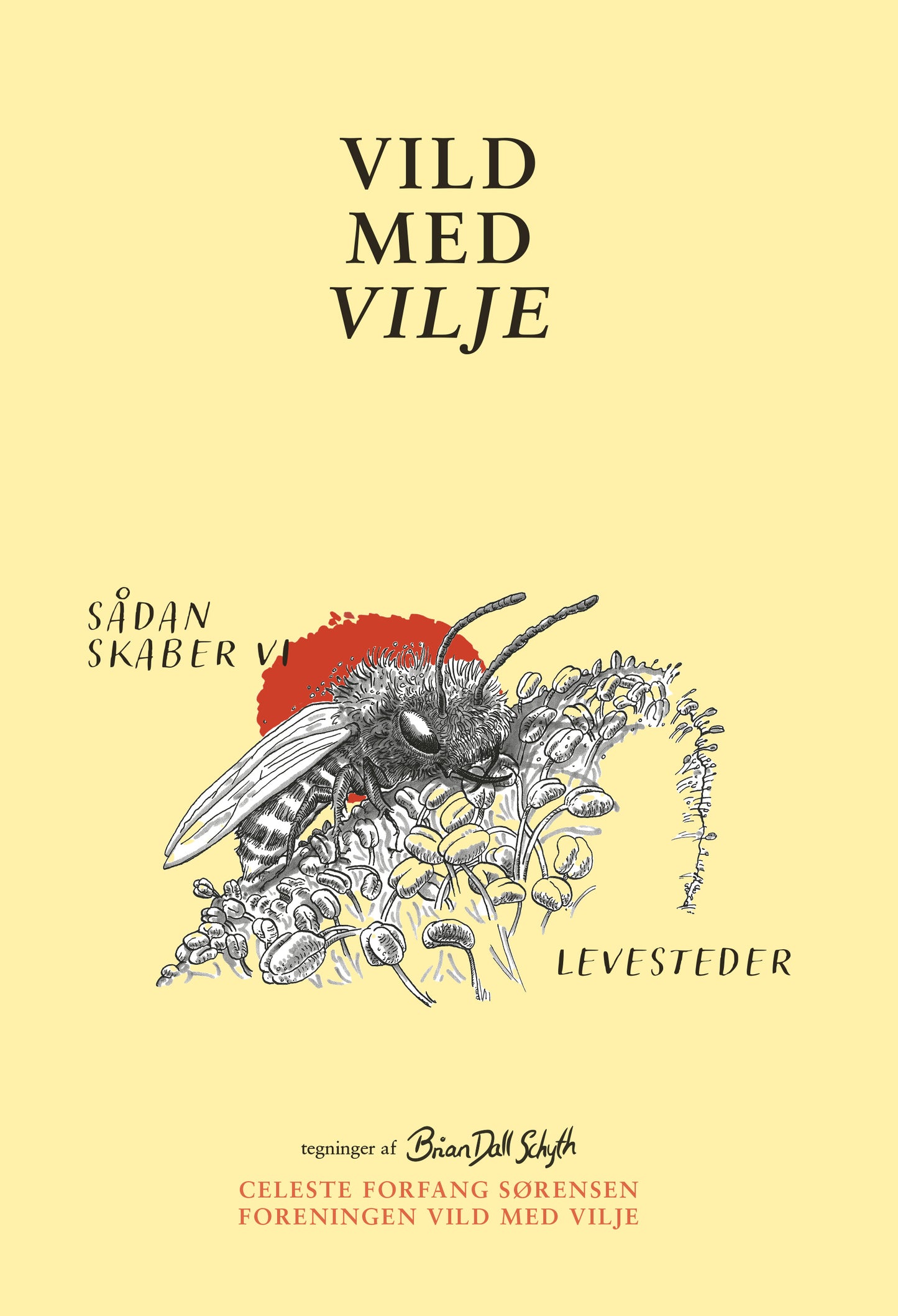 Vild med vilje: Sådan skaber vi levesteder